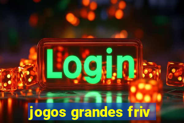 jogos grandes friv